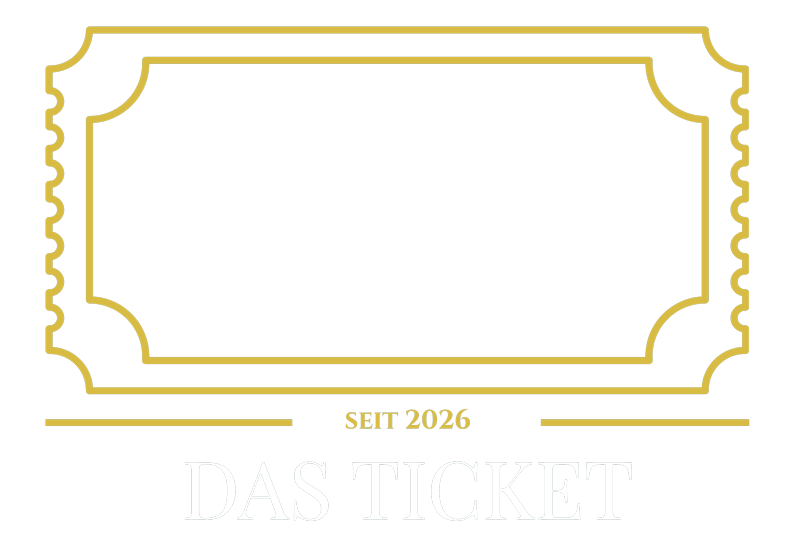 Das Ticket — seit 2026